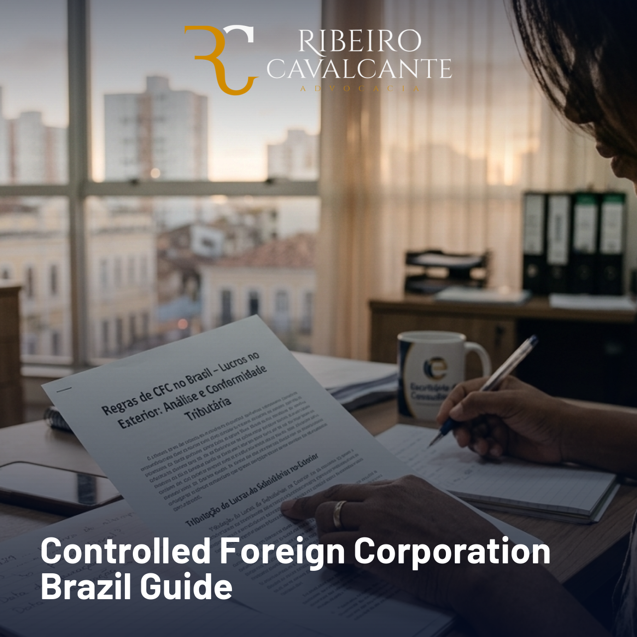 Controlled Foreign Corporation Brazil 2026 Guide