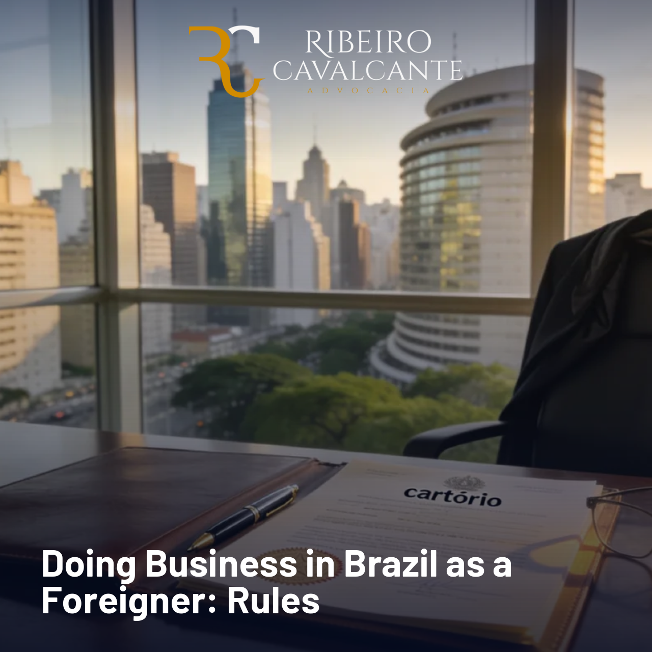 Doing Business in Brazil as a Foreigner: 2026 Rules