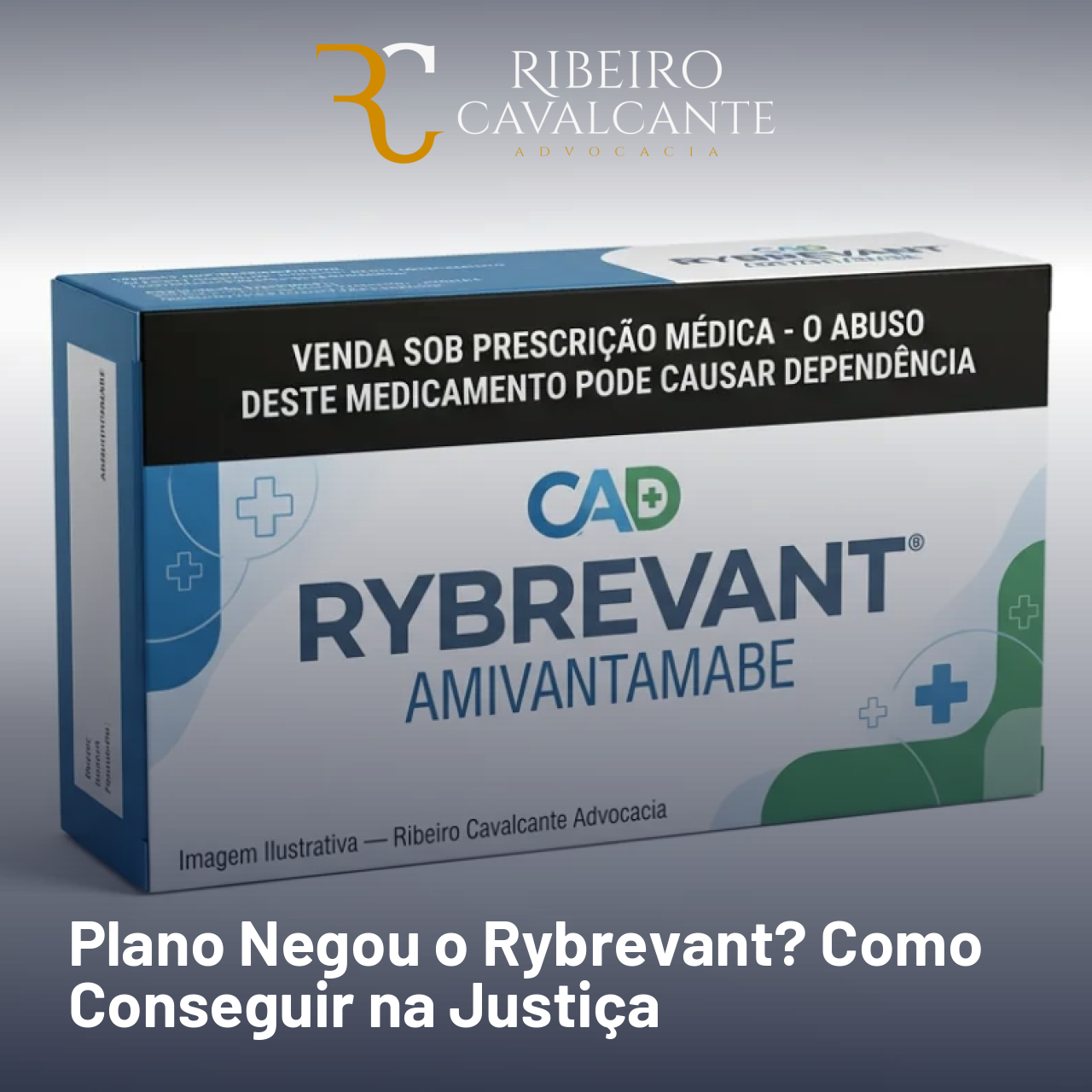 Plano Negou o Rybrevant? Como Conseguir na Justiça