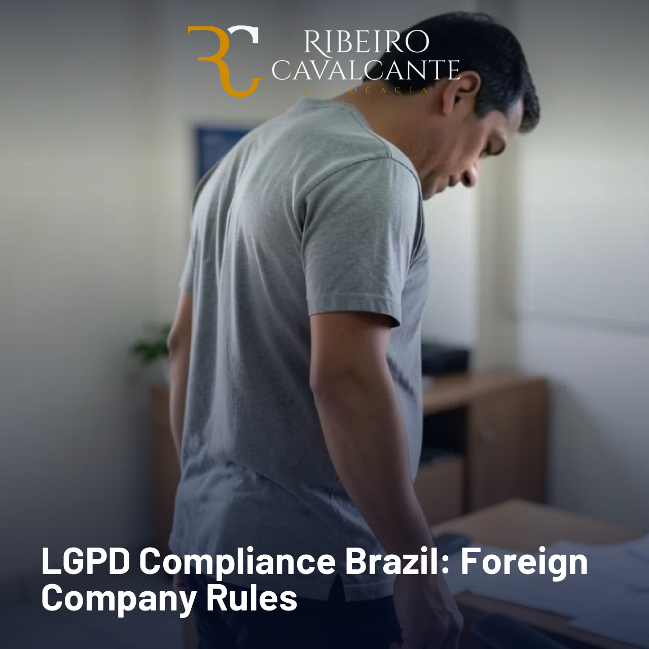 LGPD Compliance Brazil: Foreign Company Rules 2026