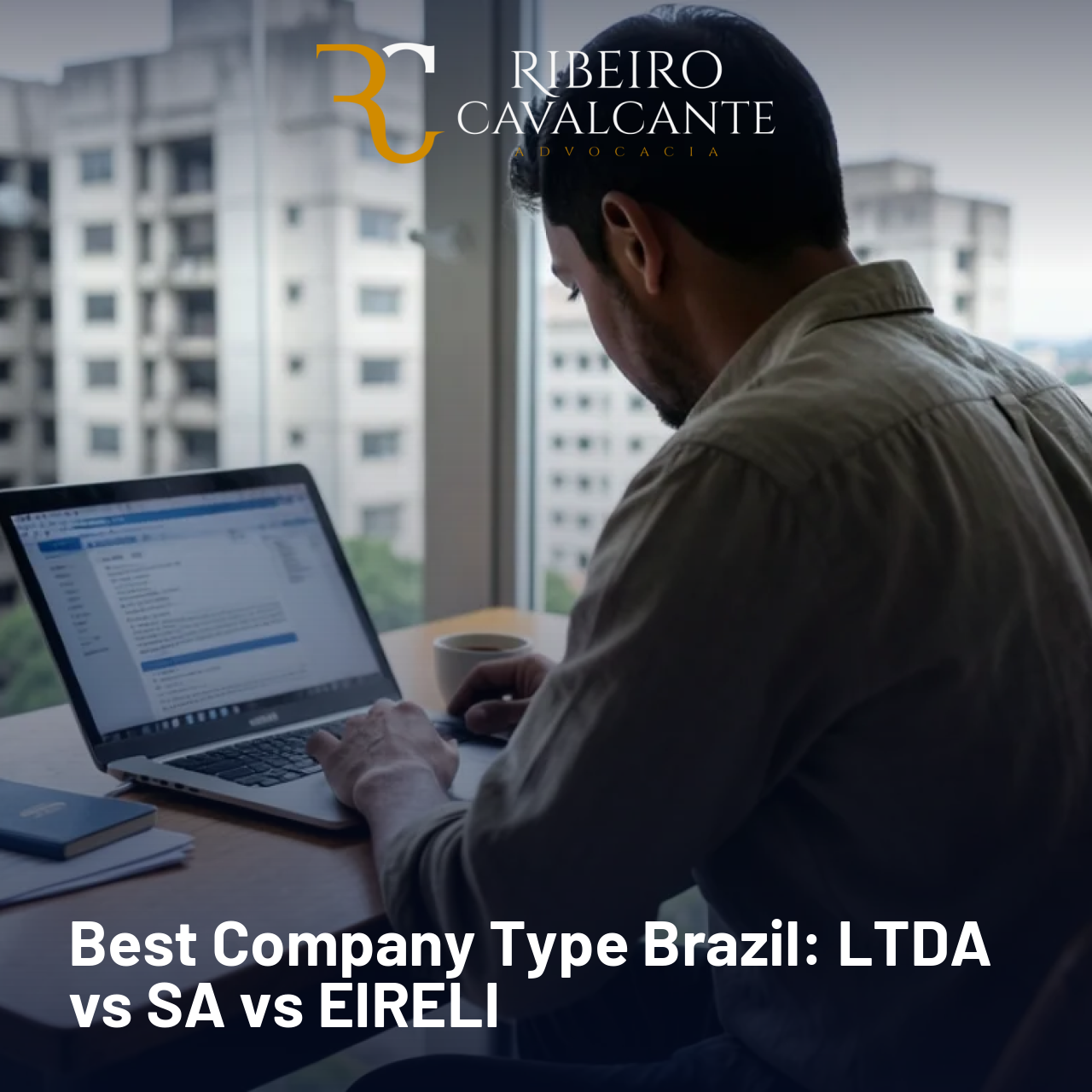 Best Company Type Brazil: LTDA vs SA vs EIRELI 2026