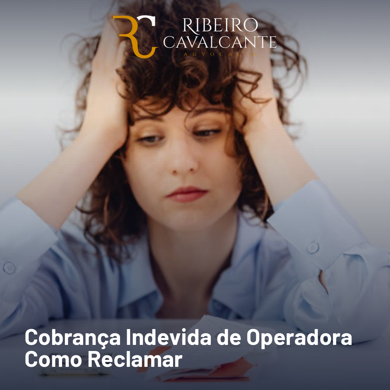 Cobrança Indevida de Operadora 2026: Como Reclamar